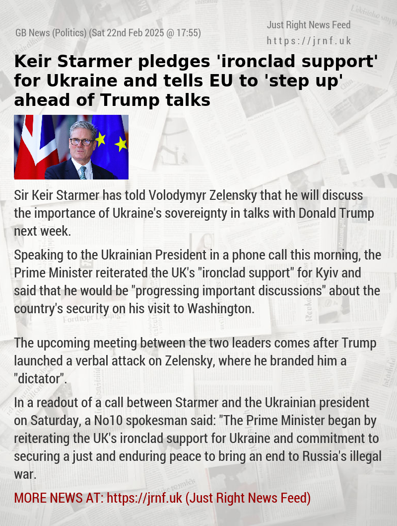 Keir Starmer pledges ’ironclad support’ for Ukraine and tells EU to ’step up’ ahead of Trump talks