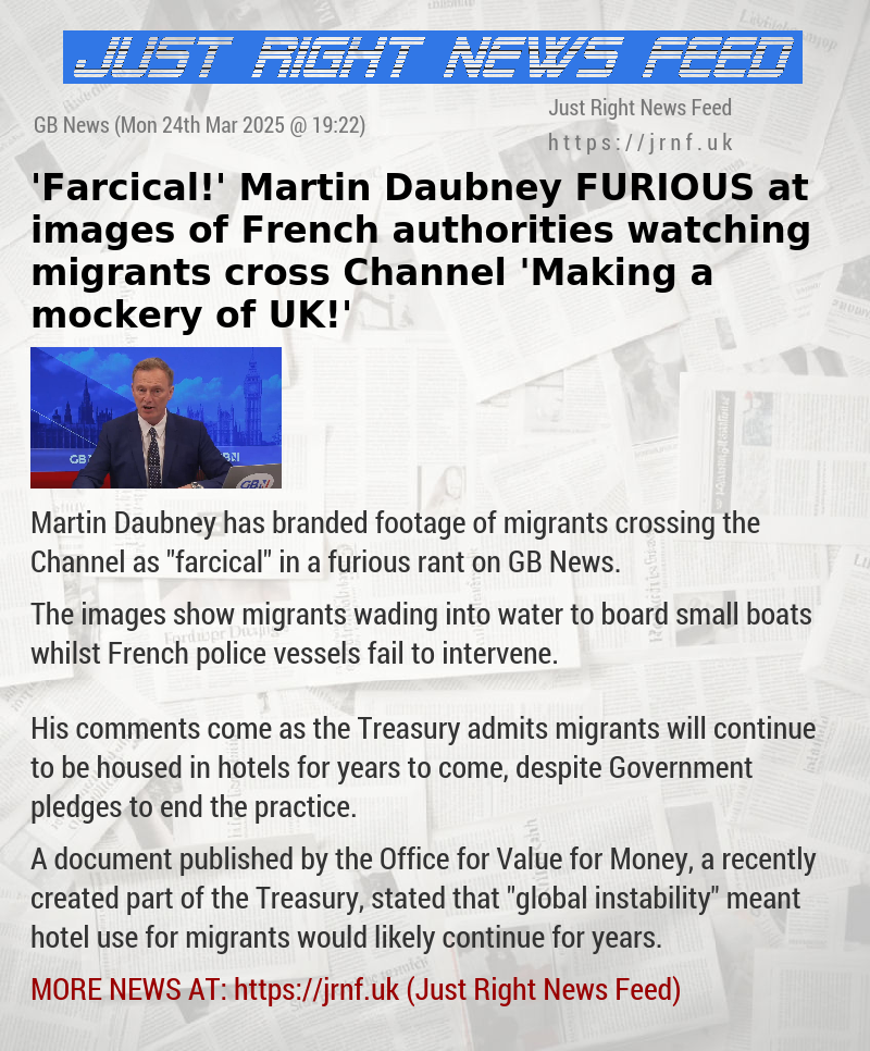 ’Farcical!’ Martin Daubney FURIOUS at images of French authorities watching migrants cross Channel — ’Making a mockery of UK!’