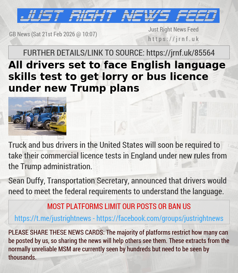 All drivers set to face English language skills test to get lorry or bus licence under new Trump plans