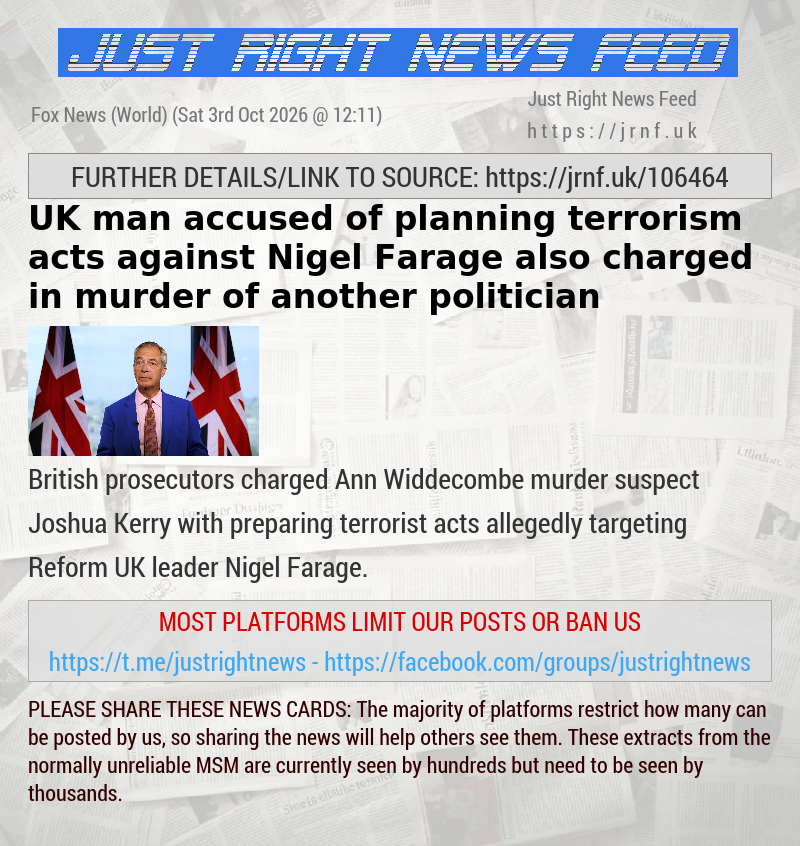 UK man accused of planning terrorism acts against Nigel Farage also charged in murder of another politician