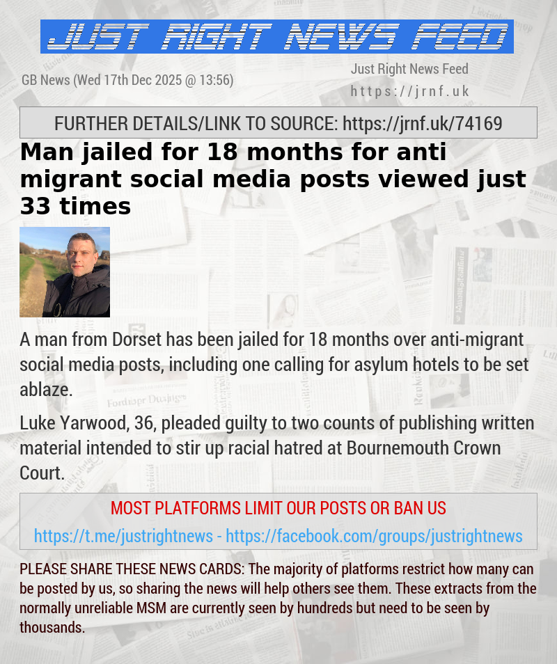 Man jailed for 18 months for anti—migrant social media posts viewed just 33 times