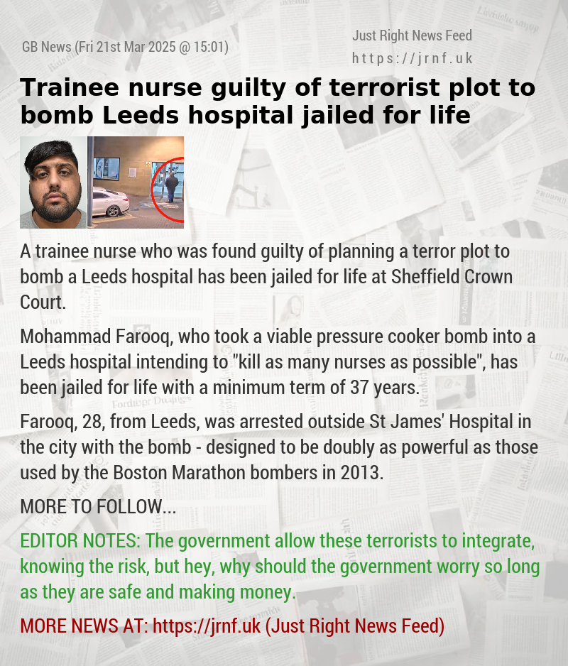 Trainee nurse guilty of terrorist plot to bomb Leeds hospital jailed for life