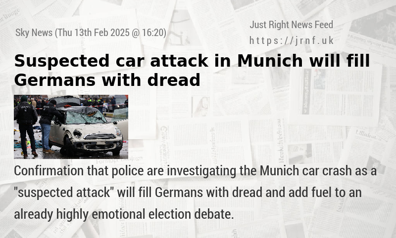 Suspected car attack in Munich will fill Germans with dread