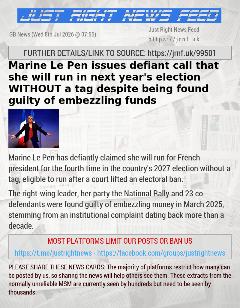 Marine Le Pen issues defiant call that she will run in next year’s election WITHOUT a tag despite being found guilty of embezzling funds