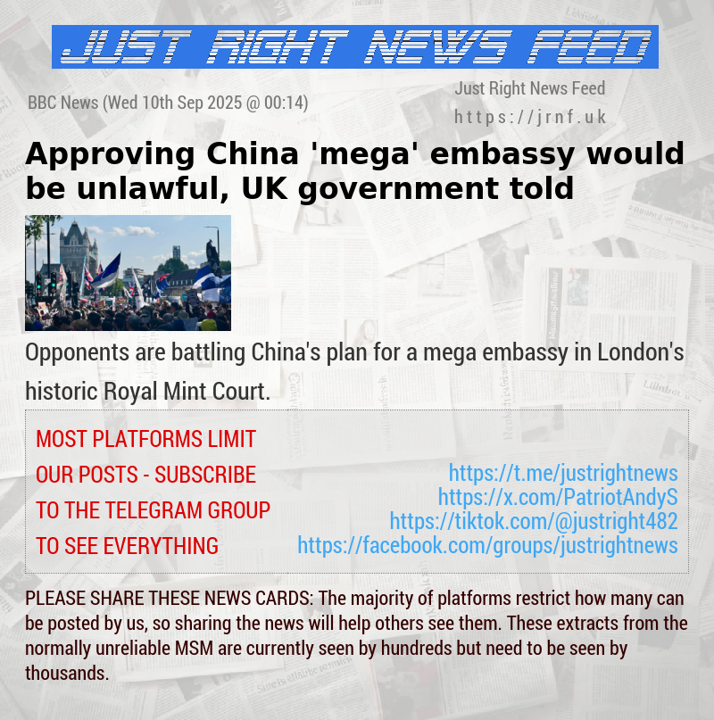 Approving China ’mega’ embassy would be unlawful, UK government told