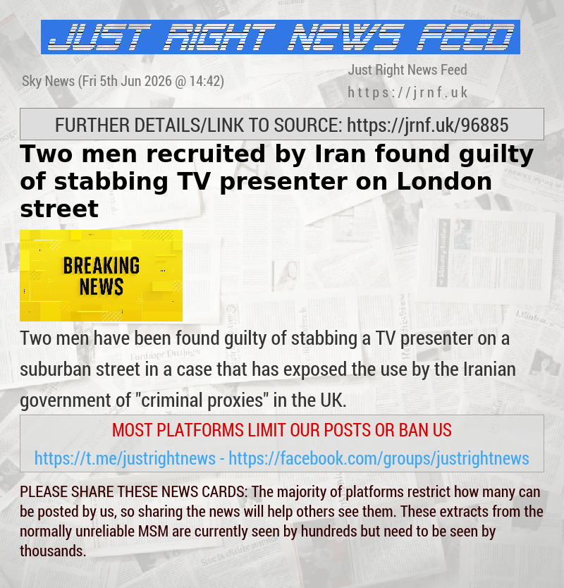 Two men recruited by Iran found guilty of stabbing TV presenter on London street
