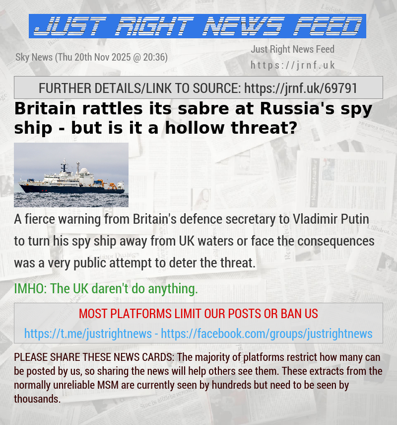 Britain rattles its sabre at Russia’s spy ship — but is it a hollow threat?