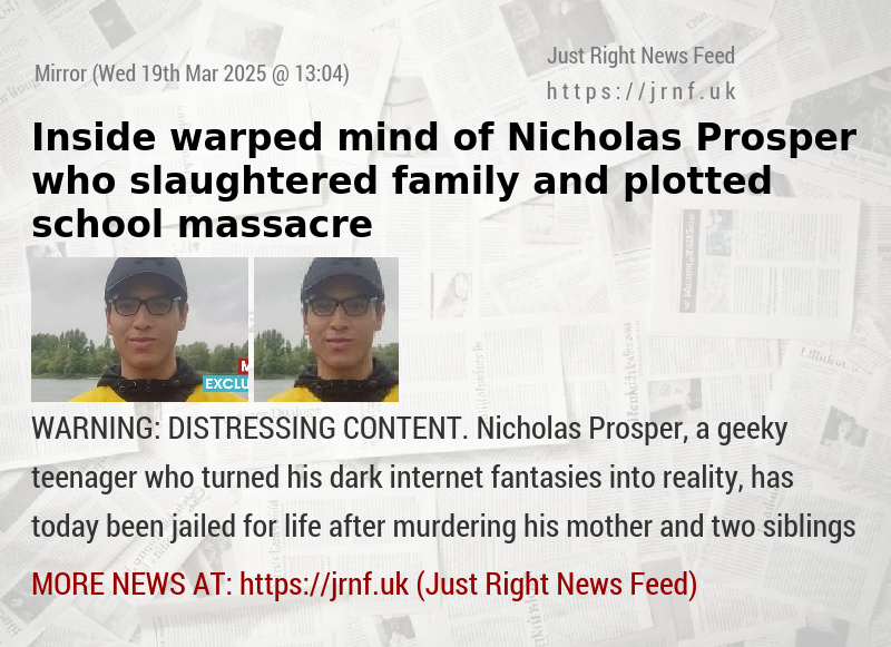 Inside warped mind of Nicholas Prosper who slaughtered family and plotted school massacre