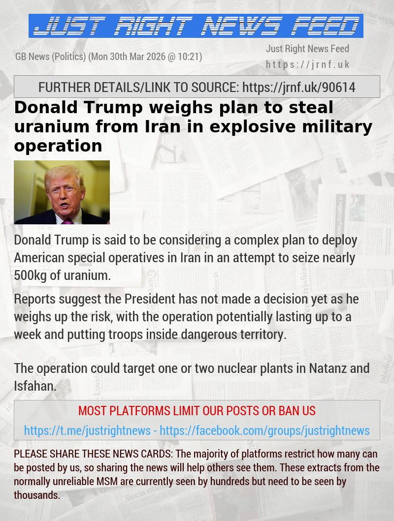 Donald Trump weighs plan to steal uranium from Iran in explosive military operation