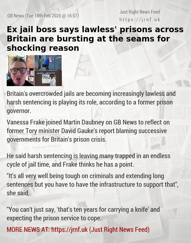 Ex—jail boss says ‘lawless’ prisons across Britain are bursting at the seams for shocking reason