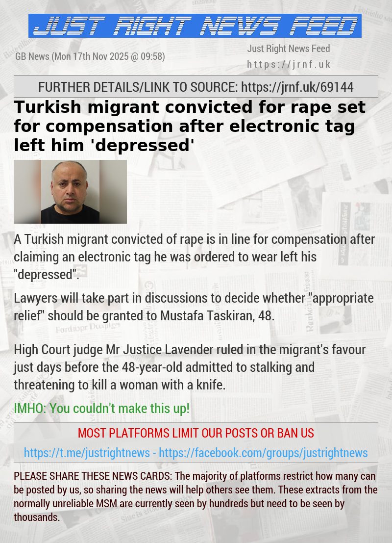 Turkish migrant convicted for rape set for compensation after electronic tag left him ’depressed’
