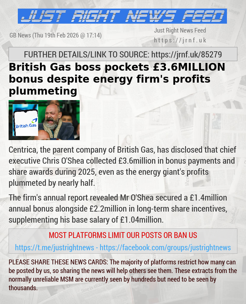 British Gas boss pockets &pound;3.6MILLION bonus despite energy firm’s profits plummeting