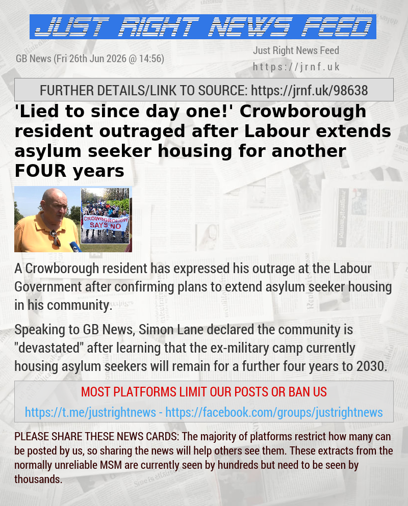 ’Lied to since day one!’ Crowborough resident outraged after Labour extends asylum seeker housing for another FOUR years
