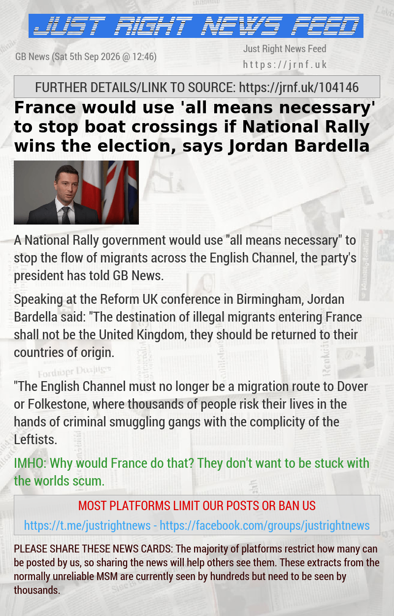 France would use ‘all means necessary’ to stop boat crossings if National Rally wins the election, says Jordan Bardella