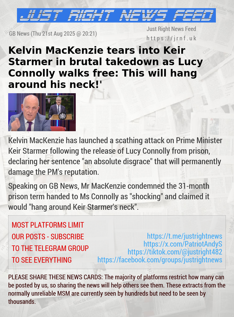 Kelvin MacKenzie tears into Keir Starmer in brutal takedown as Lucy Connolly walks free: ‘This will hang around his neck!’