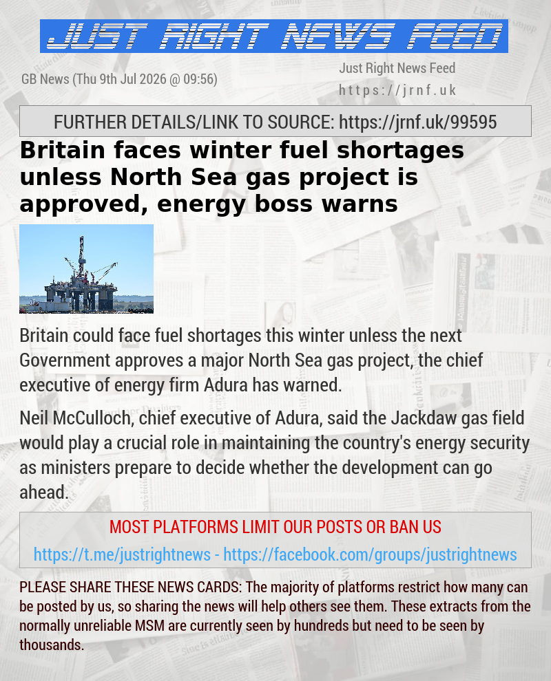 Britain faces winter fuel shortages unless North Sea gas project is approved, energy boss warns