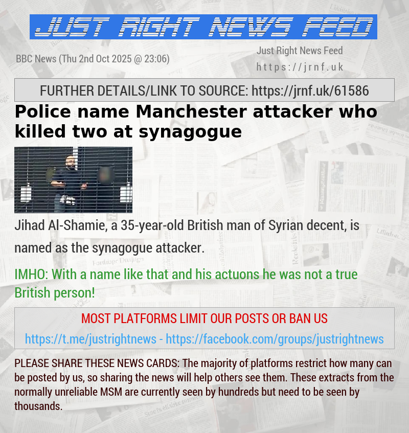 Police name Manchester attacker who killed two at synagogue