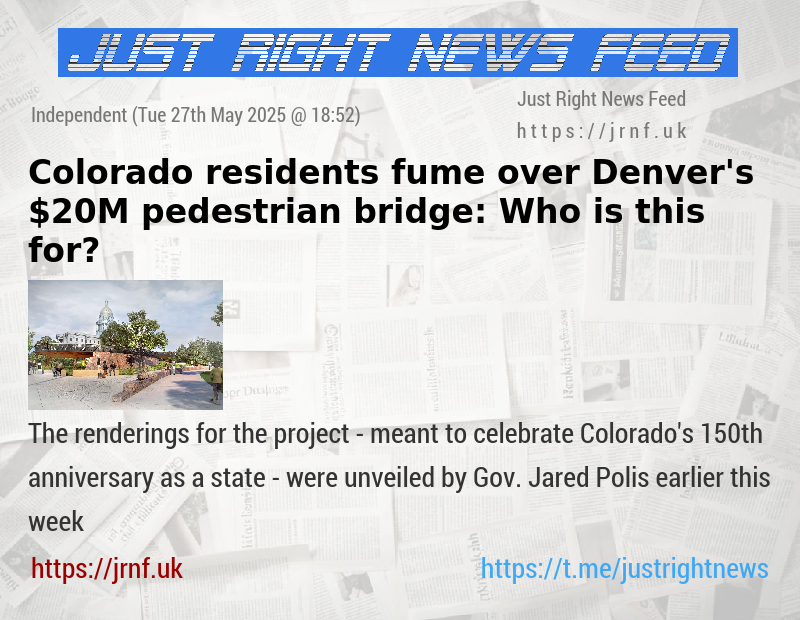 Colorado residents fume over Denver’s $20M pedestrian bridge: “Who is this for?“