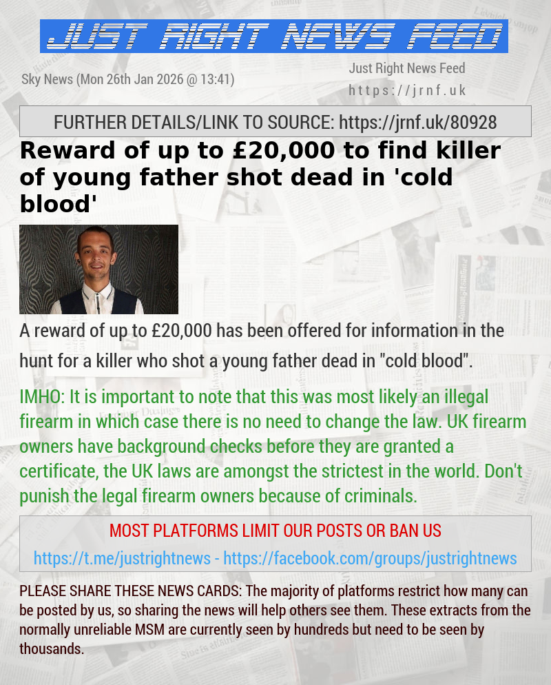 Reward of up to &pound;20,000 to find killer of young father shot dead in ’cold blood’