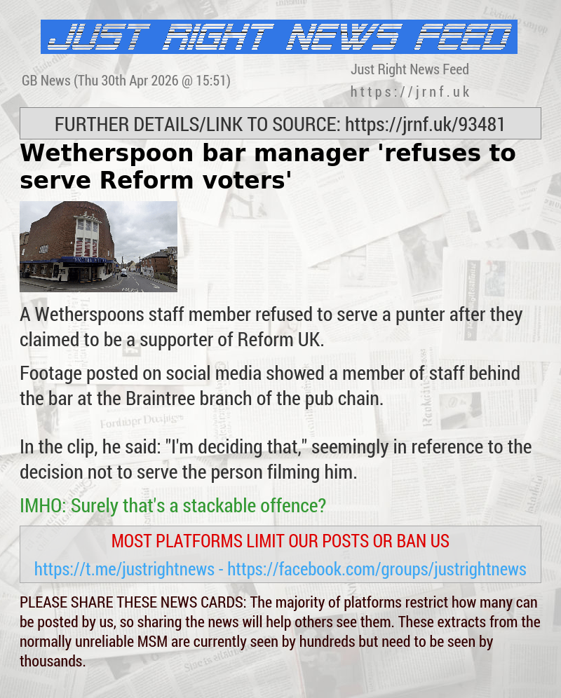 Wetherspoon bar manager ’refuses to serve Reform voters’
