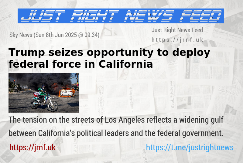 Trump seizes opportunity to deploy federal force in California