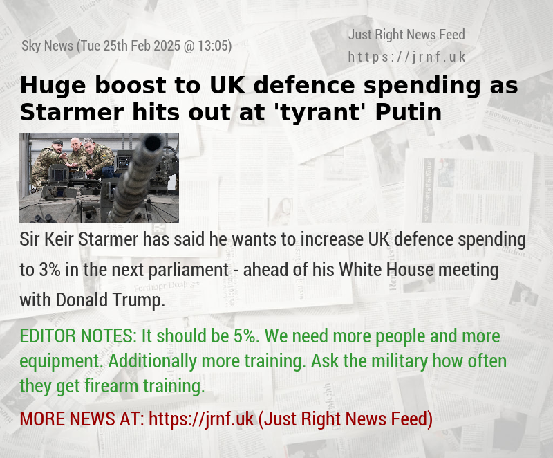 Huge boost to UK defence spending — as Starmer hits out at ’tyrant’ Putin