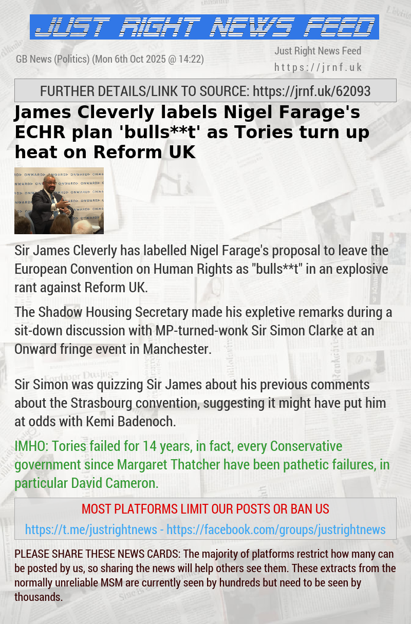 James Cleverly labels Nigel Farage’s ECHR plan ’bulls**t’ as Tories turn up heat on Reform UK