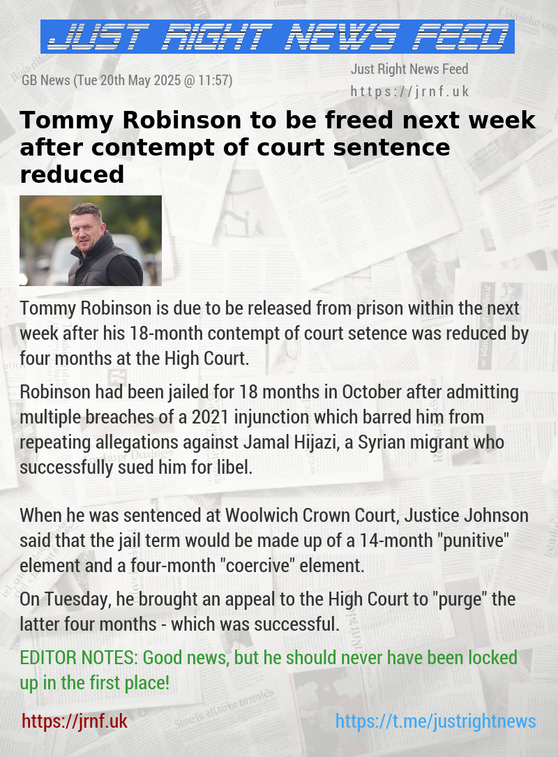 Tommy Robinson to be freed next week after contempt of court sentence reduced