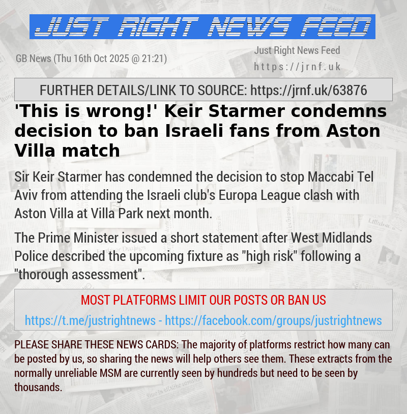 ’This is wrong!’ Keir Starmer condemns decision to ban Israeli fans from Aston Villa match