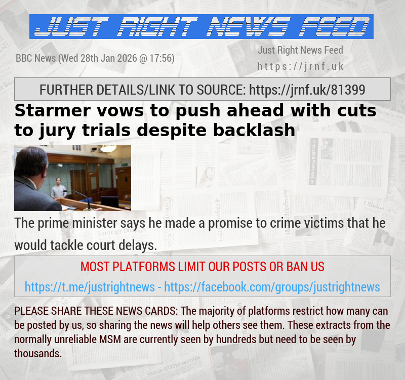 Starmer vows to push ahead with cuts to jury trials despite backlash