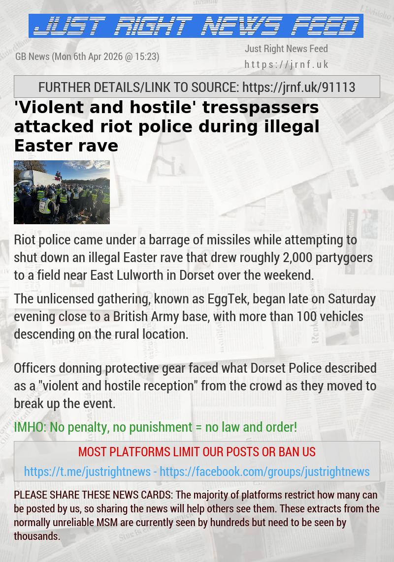 ’Violent and hostile’ tresspassers attacked riot police during illegal Easter rave