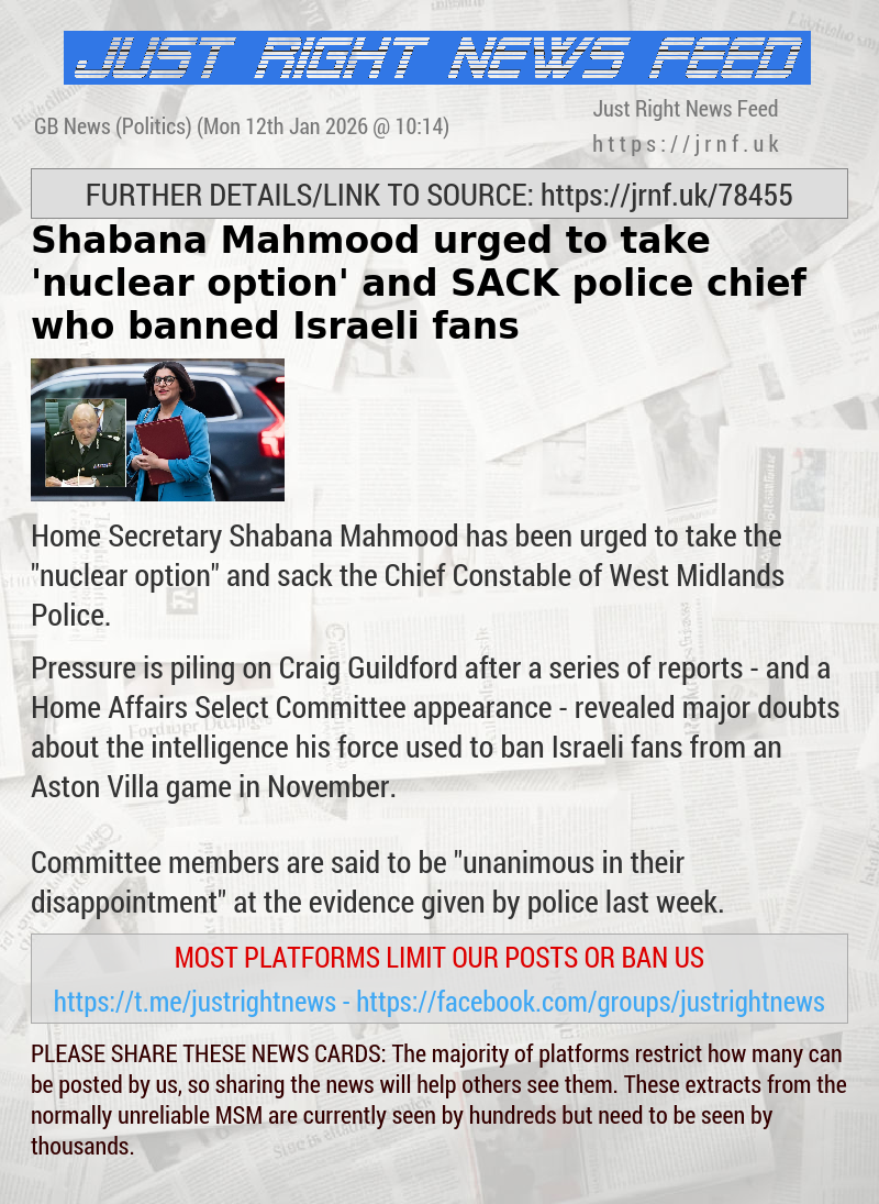 Shabana Mahmood urged to take ’nuclear option’ and SACK police chief who banned Israeli fans