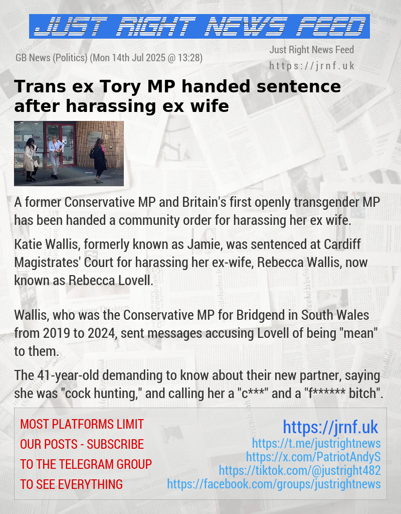 Trans ex—Tory MP handed sentence after harassing ex—wife