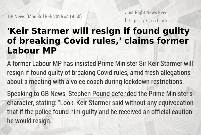 ’Keir Starmer will resign if found guilty of breaking Covid rules,’ claims former Labour MP