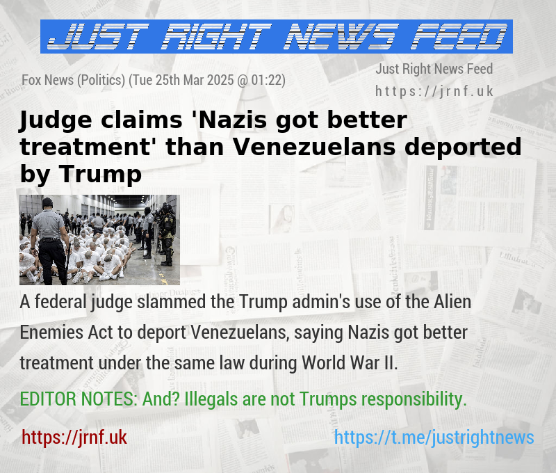 Judge claims ’Nazis got better treatment’ than Venezuelans deported by Trump