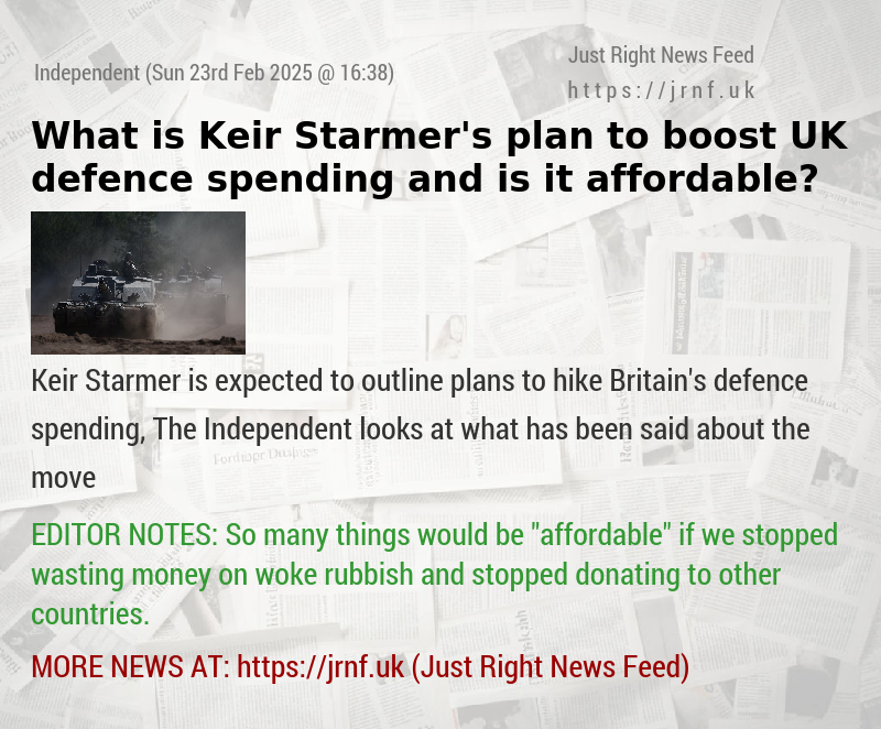 What is Keir Starmer’s plan to boost UK defence spending and is it affordable?