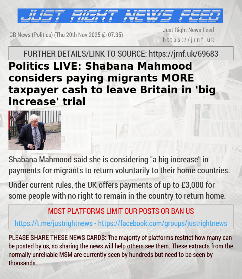 Politics LIVE: Shabana Mahmood considers paying migrants MORE taxpayer cash to leave Britain in ’big increase’ trial