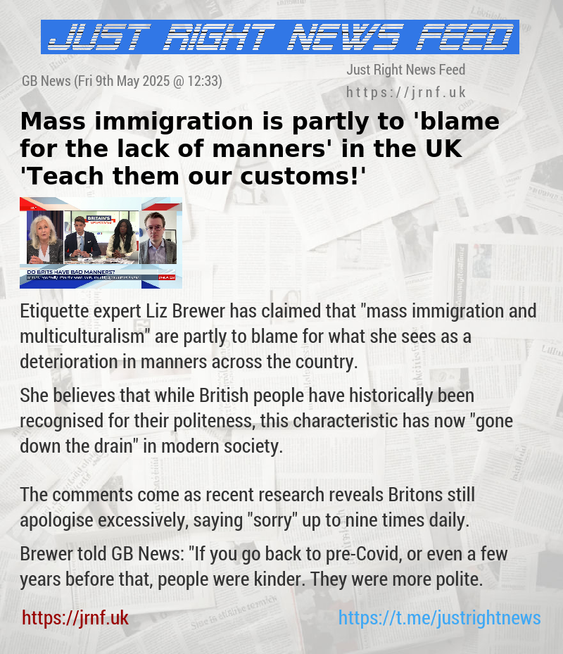 Mass immigration is partly to ’blame for the lack of manners’ in the UK — ’Teach them our customs!’