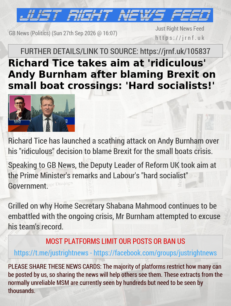Richard Tice takes aim at ’ridiculous’ Andy Burnham after blaming Brexit on small boat crossings: ’Hard socialists!’