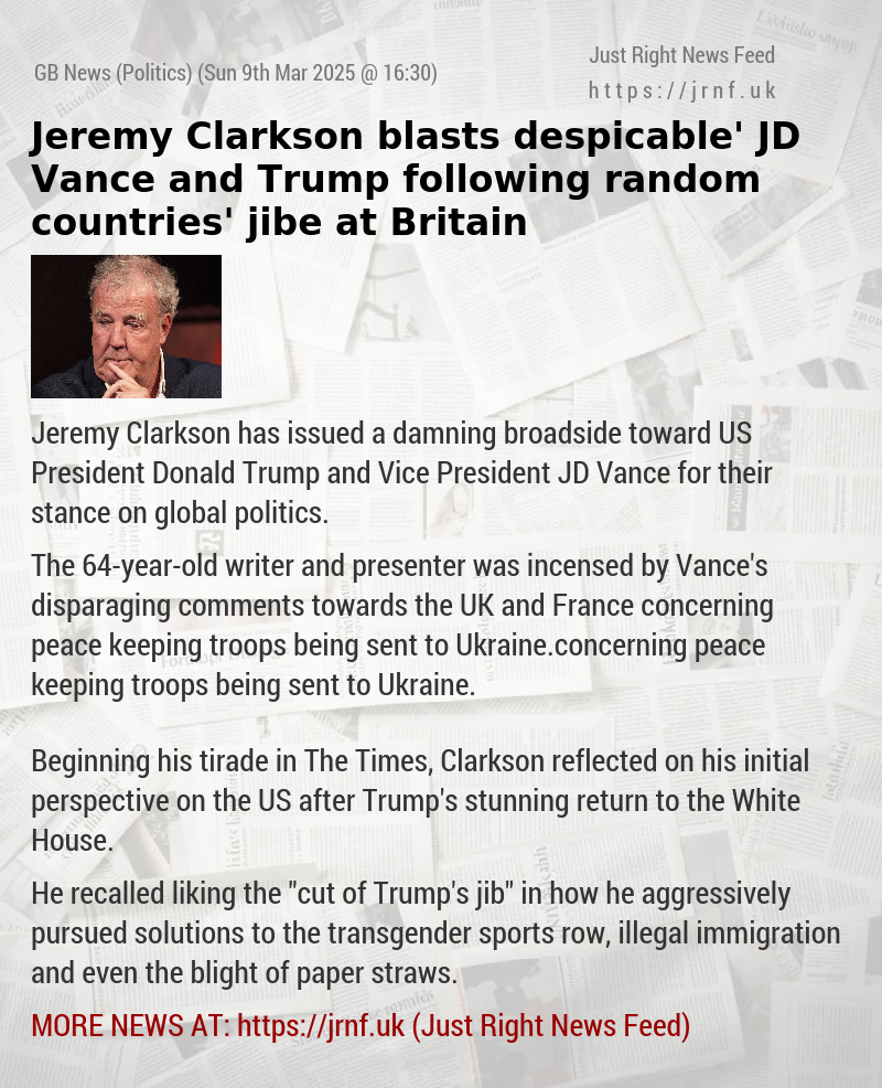 Jeremy Clarkson blasts ‘despicable’ JD Vance and Trump following ‘random countries’ jibe at Britain