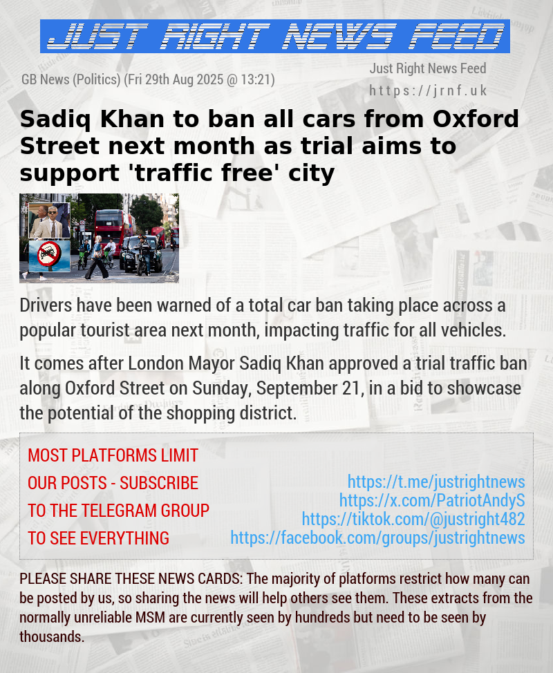 Sadiq Khan to ban all cars from Oxford Street next month as trial aims to support ’traffic—free’ city