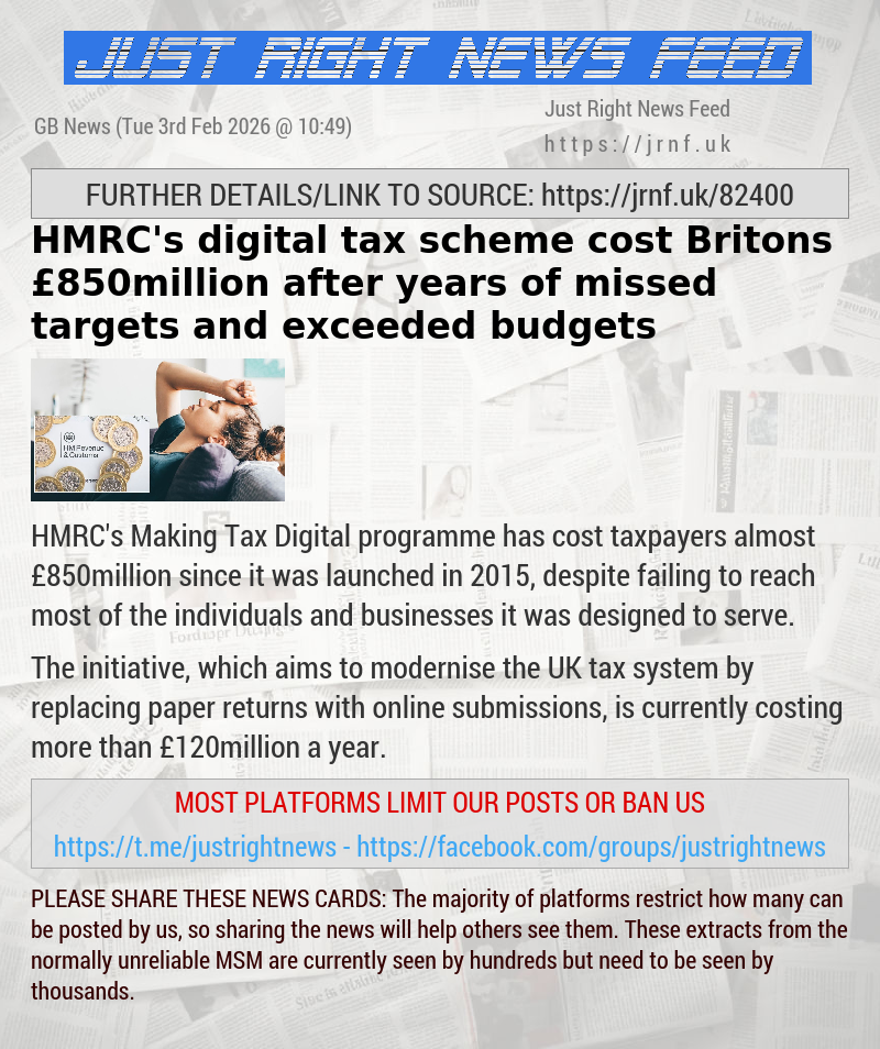 HMRC’s digital tax scheme cost Britons &pound;850million after years of missed targets and exceeded budgets