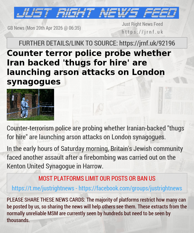 Counter—terror police probe whether Iran—backed ’thugs for hire’ are launching arson attacks on London synagogues
