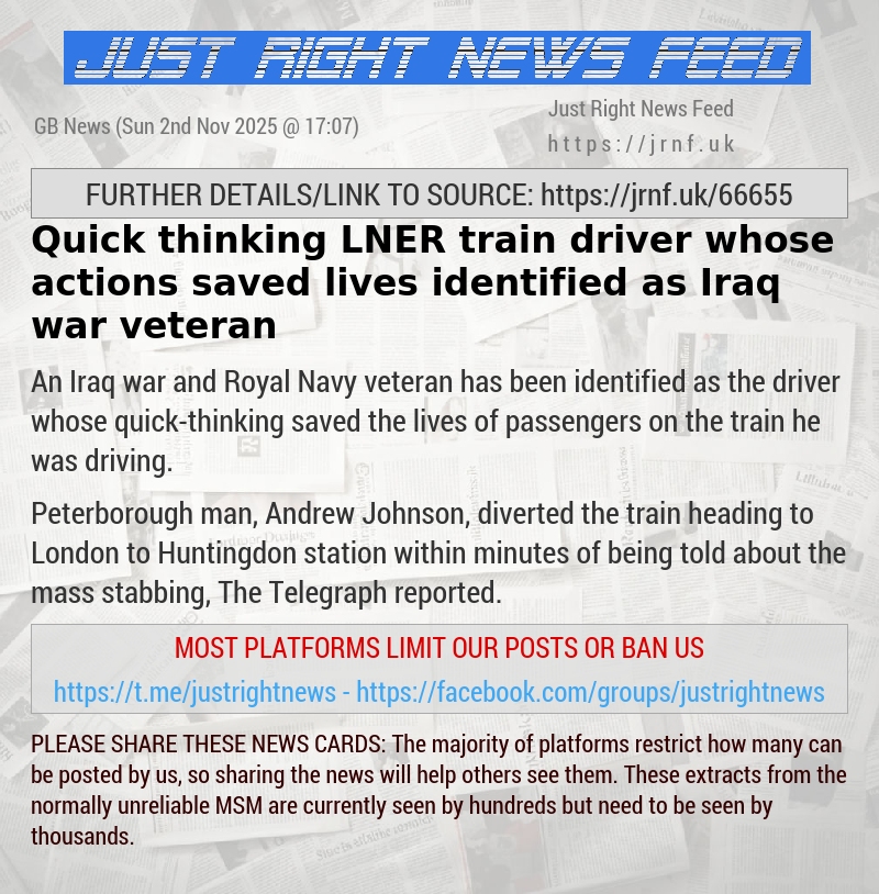 Quick—thinking LNER train driver whose actions saved lives identified as Iraq war veteran