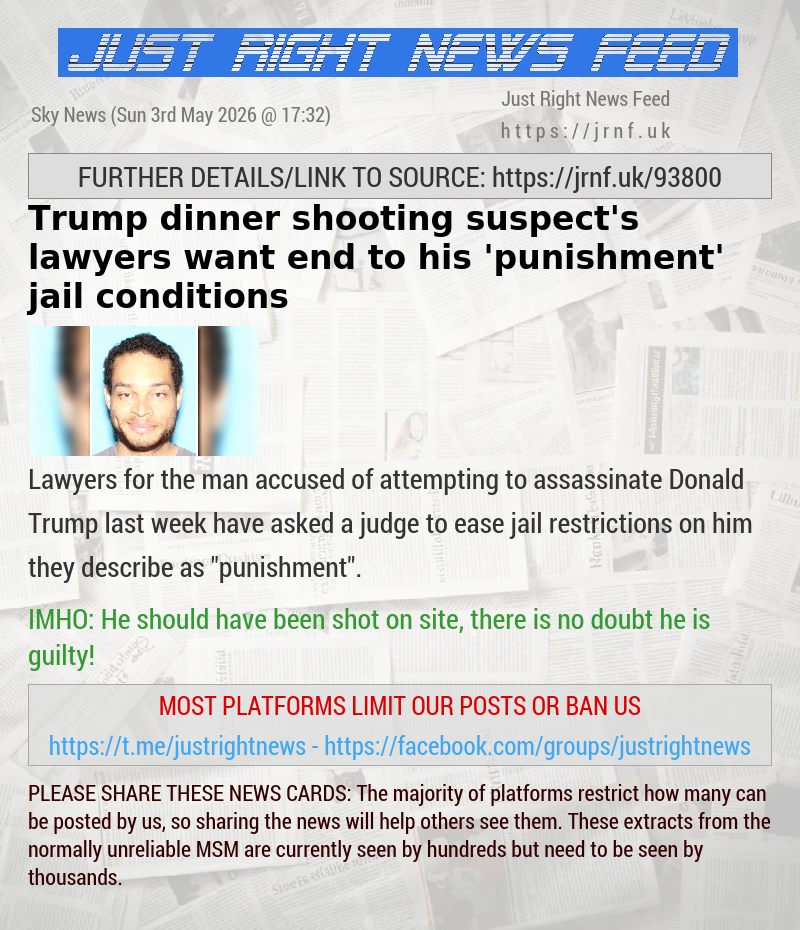 Trump dinner shooting suspect’s lawyers want end to his ’punishment’ jail conditions