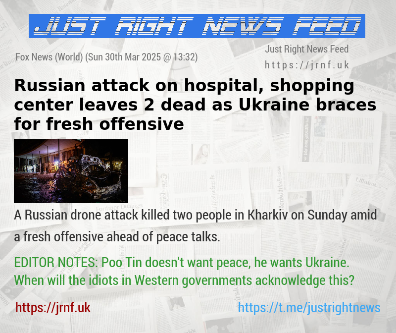 Russian attack on hospital, shopping center leaves 2 dead as Ukraine braces for fresh offensive
