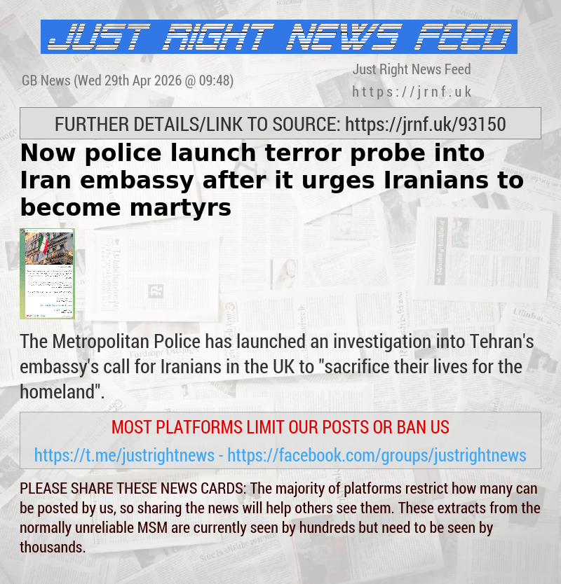 Now police launch terror probe into Iran embassy after it urges Iranians to become martyrs