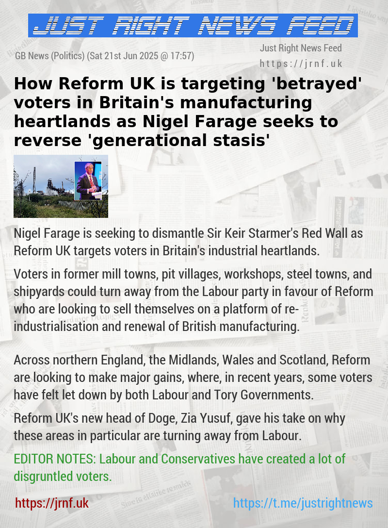 How Reform UK is targeting ’betrayed’ voters in Britain’s manufacturing heartlands as Nigel Farage seeks to reverse ’generational stasis’