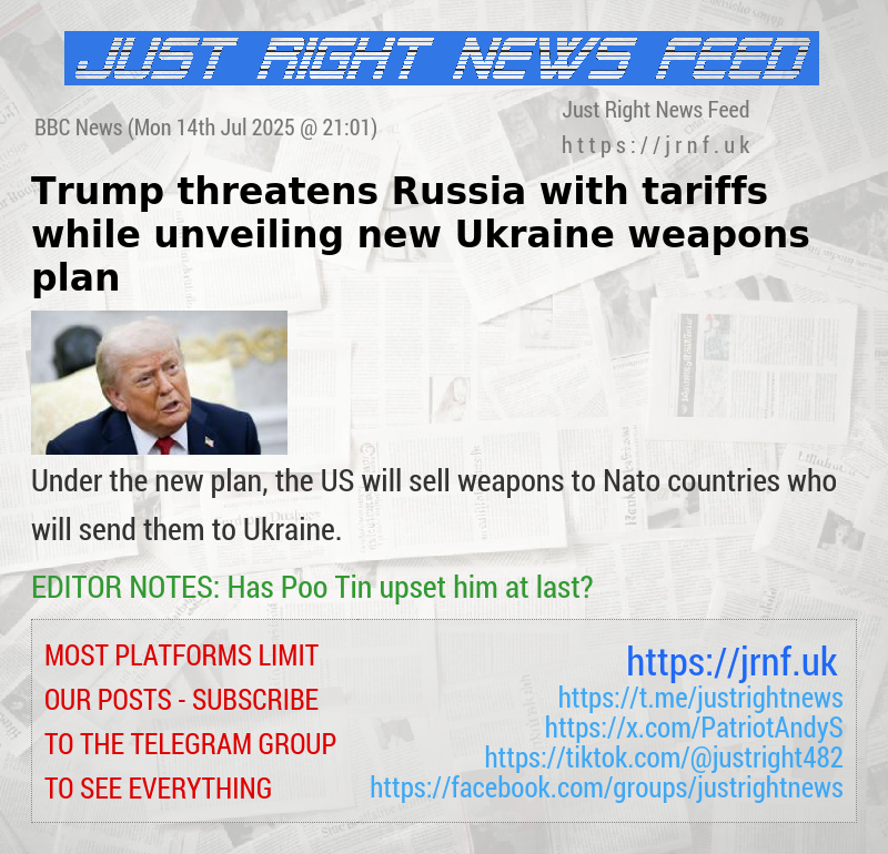 Trump threatens Russia with tariffs while unveiling new Ukraine weapons plan