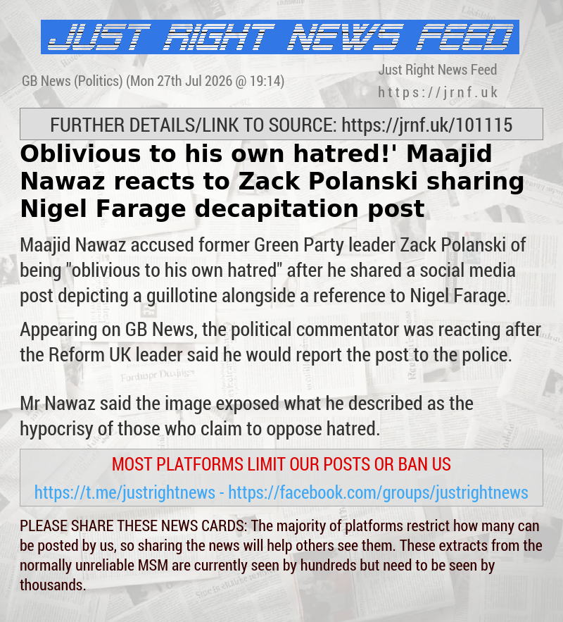 ‘Oblivious to his own hatred!’ Maajid Nawaz reacts to Zack Polanski sharing Nigel Farage decapitation post